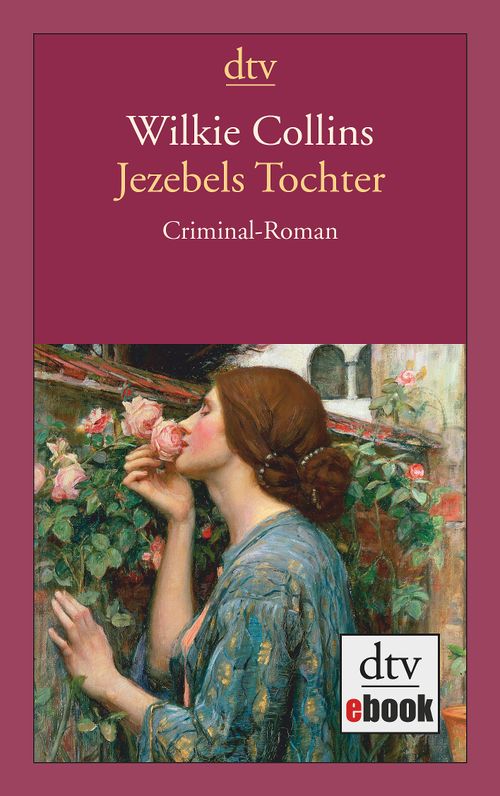 Jezebels Tochter Von Wilkie Collins E Book Dtv Verlag